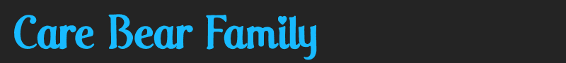 Care Bear Family font